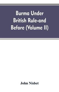 portada Burma under British rule - and before (Volume II) (en Inglés)