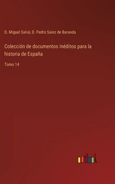 portada Colección de documentos inéditos para la historia de España: Tomo 14 (in Spanish)