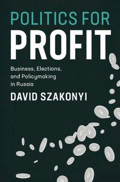 portada Politics for Profit: Business, Elections, and Policymaking in Russia (Cambridge Studies in Comparative Politics) (en Inglés)
