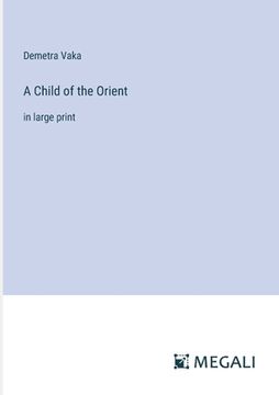 portada A Child of the Orient: in large print