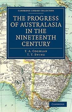 portada The Progress of Australasia in the Nineteenth Century (Cambridge Library Collection - History of Oceania) (en Inglés)