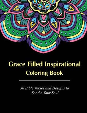 portada Grace Filled Inspirational Coloring Book: 30 Bible Verses and Designs to Soothe Your Soul