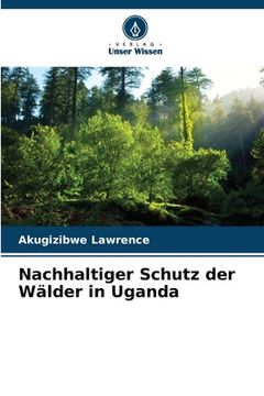 portada Nachhaltiger Schutz der Wälder in Uganda (en Alemán)