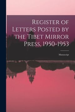 portada Register of Letters Posted by the Tibet Mirror Press, 1950-1953: Manuscript