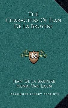 portada the characters of jean de la bruyere the characters of jean de la bruyere (in English)