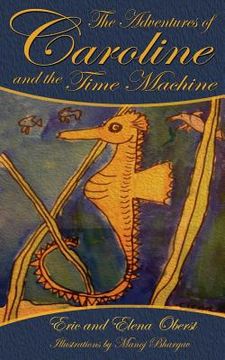 portada The Adventures of Caroline: and the Time Machine (en Inglés)