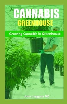portada Cannabis Greenhouse: Growing cannabis in greenhouse (en Inglés)