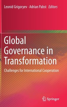 portada Global Governance in Transformation: Challenges for International Cooperation (en Inglés)
