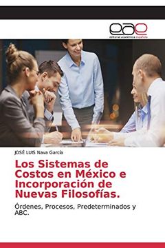 portada Los Sistemas de Costos en México e Incorporación de Nuevas Filosofías.