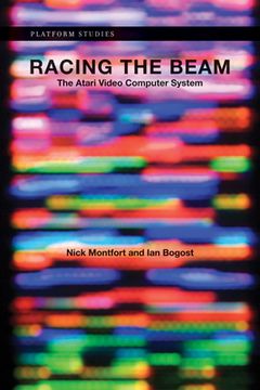 portada Racing the Beam: The Atari Video Computer System (Platform Studies) 