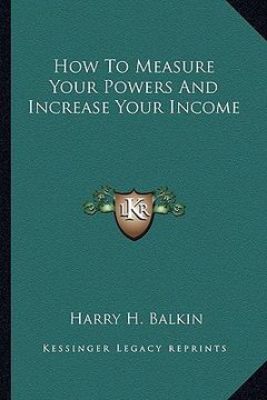 portada how to measure your powers and increase your income (in English)