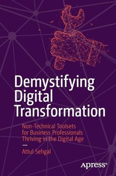 portada Demystifying Digital Transformation: Non-Technical Toolsets for Business Professionals Thriving in the Digital age (in English)