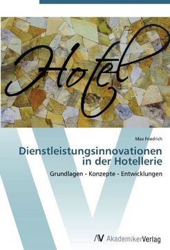 portada Dienstleistungsinnovationen in der Hotellerie: Grundlagen - Konzepte - Entwicklungen