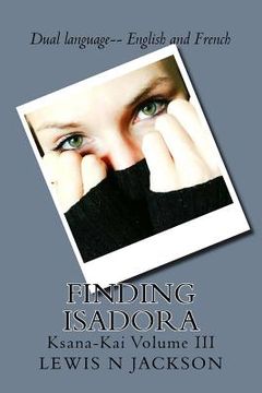 portada Finding Isadora: Ksana-Kai Volume III (en Inglés)
