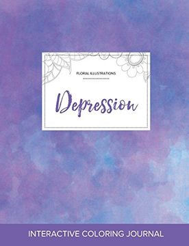 portada Adult Coloring Journal: Depression (Floral Illustrations, Purple Mist)
