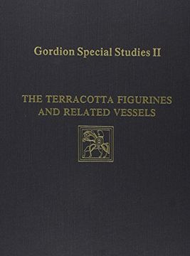 portada Gordion Special Studies, Volume ii: The Terracotta Figurines and Related Vessels (University Museum Monographs)