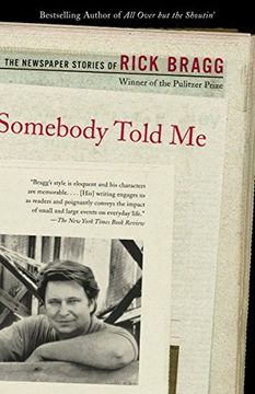portada Somebody Told me: The Newspaper Stories of Rick Bragg (en Inglés)