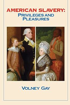 portada American Slavery: Privileges and Pleasures (in English)