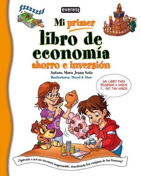portada Mi Primer Libro de Economía, Ahorro e Inversión:  Aprende a ser un Inversor Responsable, Descifrando los Enigmas de las Finanzas!