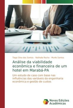 portada Análise da viabilidade econômica e financeira de um hotel em Marabá-PA: Um estudo de caso com base nas influências das variáveis da engenharia econômica e gestão de custos