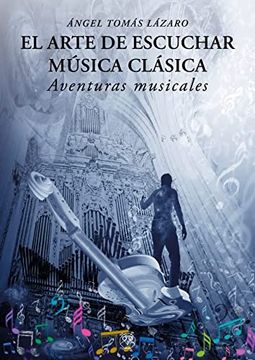 portada Arte de Escuchar M�Sica Cl�Sica, el