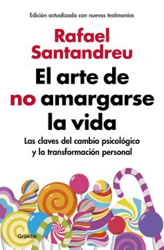 portada El Arte de No Amargarse La Vida / The Art of Not Be Resentful