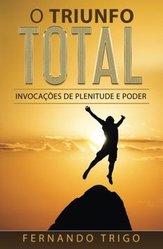 portada O Triunfo Total: Invocações de plenitude e poder