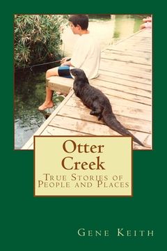 portada Otter Creek: True Stories of People and Places (en Inglés)