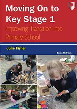 portada Moving on to key Stage 1: Improving Transition Into Primary School (uk Higher Education oup Humanities & Social Sciences Education Oup) (en Inglés)