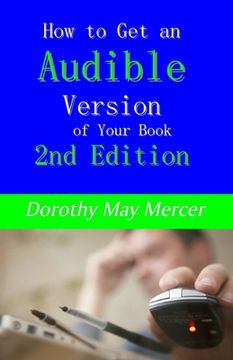 portada How to Get an Audible Version of Your Book: 2nd Edition (en Inglés)