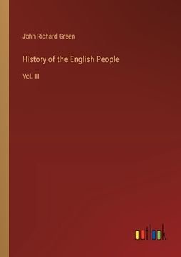 portada History of the English People: Vol. III (in English)