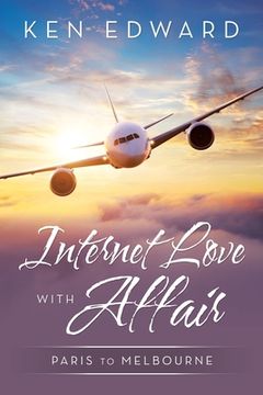 portada Internet Love with Affair: Paris to Melbourne (en Inglés)