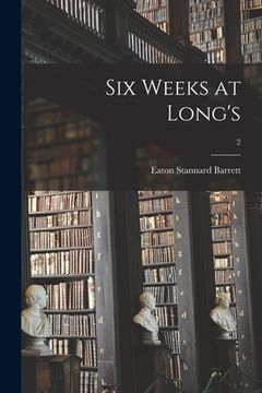 portada Six Weeks at Long's; 2 (en Inglés)
