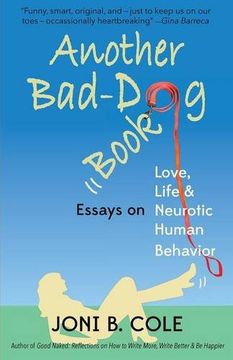 portada Another Bad-Dog  Book: Essays on Life, Love, and Neurotic Human Behavior