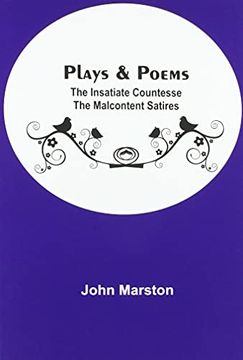 portada Plays & Poems; The Insatiate Countesse the Malcontent Satires (en Inglés)
