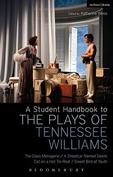 portada A Student Handbook to the Plays of Tennessee Williams: The Glass Menagerie; A Streetcar Named Desire; Cat on a Hot Tin Roof; Sweet Bird of Youth