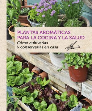 portada Plantas Aromáticas Para la Cocina y la Salud: Cómo Cultivarlas y Conservarlas en Casa (Jardinería) (in Spanish)