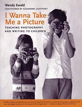 portada I Wanna Take me a Picture: Teaching Photography and Writing to Children (in English)