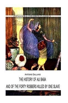 portada The History Of Ali Baba, And Of The Forty Robbers Killed By One Slave (en Inglés)