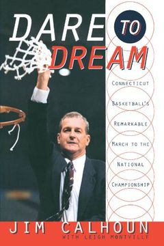 portada Dare to Dream: Connecticut Basketball's Remarkable March to the National Championship (in English)