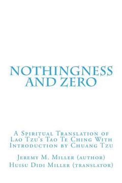 portada Nothingness and Zero: A Spiritual Translation of Lao Tzu's Tao Te Ching With Introduction by Chuang Tzu (en Inglés)
