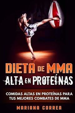 portada DIETA De MMA ALTA EN PROTEINAS: COMIDAS ALTAS EN PROTEINAS PARA TUS MEJORES COMBATES De MMA