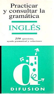 portada Practicar y Consultar la Gramatica: Ingles (in Spanish)