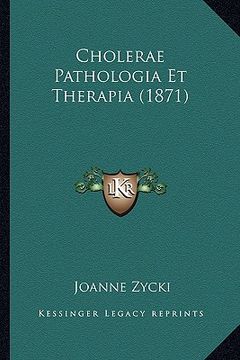 portada Cholerae Pathologia Et Therapia (1871) (en Latin)