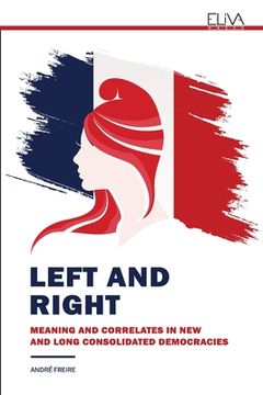 portada Left and Right: Meaning and Correlates in New and Long Consolidated Democracies (en Inglés)