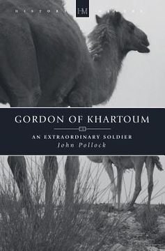 portada Gordon of Khartoum: An Extraordinary Soldier (in English)