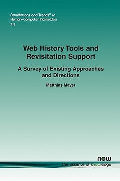 portada web history tools and revisitation support: a survey of existing approaches and directions (en Inglés)