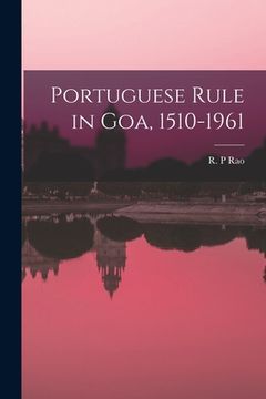 portada Portuguese Rule in Goa, 1510-1961 (in English)