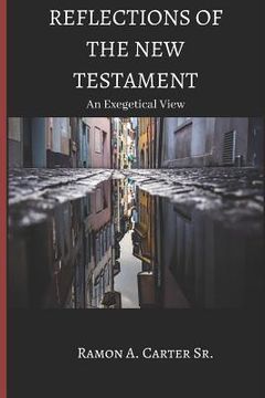 portada Reflections of The New Testament: An Exegetical View (en Inglés)