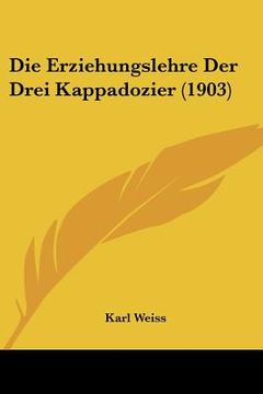 portada Die Erziehungslehre Der Drei Kappadozier (1903) (en Alemán)